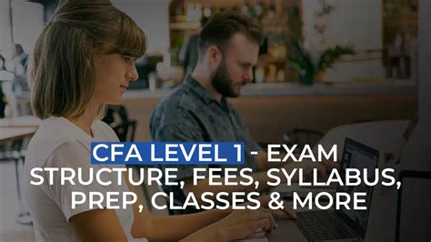CFA Level 1: Exam Structure, Syllabus, Fees, .